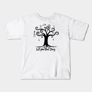 A silhouette of a tree with hanging musical notes and the quote ‘Let your soul sing’ Kids T-Shirt